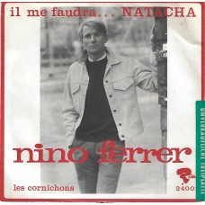 NINO FERRER - Il me faudra...Natacha   ***Promo Aut - Press***